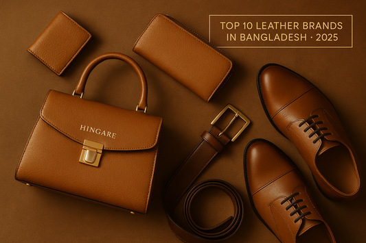 Top 10 Leather Brands in Bangladesh in 2025 - Hingare
